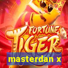 masterdan x